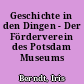 Geschichte in den Dingen - Der Förderverein des Potsdam Museums