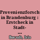 Provenienzforschung in Brandenburg : Erstcheck in Stadt- und Regionalmuseen