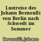 Lustreise des Johann Bernoulli von Berlin nach Schwedt im Sommer 1780