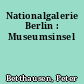 Nationalgalerie Berlin : Museumsinsel