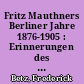 Fritz Mauthners Berliner Jahre 1876-1905 : Erinnerungen des Buddha vom Bodensee
