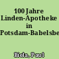 100 Jahre Linden-Apotheke in Potsdam-Babelsberg