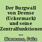 Der Burgwall von Drense (Uckermark) und seine Zentralfunktionen in der Slawenzeit