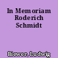 In Memoriam Roderich Schmidt