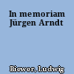 In memoriam Jürgen Arndt
