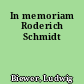 In memoriam Roderich Schmidt