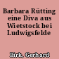 Barbara Rütting eine Diva aus Wietstock bei Ludwigsfelde