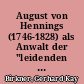 August von Hennings (1746-1828) als Anwalt der "leidenden Menschheit" : gutsherrliche Gewalt, heimliche Geburt und Kindstötung - der Fall Dittmann aus dem östlichen Holstein