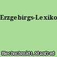 Erzgebirgs-Lexikon