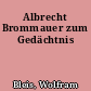 Albrecht Brommauer zum Gedächtnis