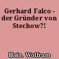 Gerhard Falco - der Gründer von Stechow?!