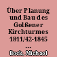 Über Planung und Bau des Golßener Kirchturmes 1811/42-1845 (Teil III)