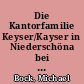 Die Kantorfamilie Keyser/Kayser in Niederschöna bei Freiberg/Sachsen und Golßen/Niederlausitz im 18. Jahrhundert