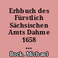 Erbbuch des Fürstlich Sächsischen Amts Dahme 1658 - Die Amtsdörfer (Teil I)