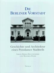 Die Berliner Vorstadt : Geschichte und Architektur eines Potsdamer Stadtteils