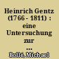 Heinrich Gentz (1766 - 1811) : eine Untersuchung zur Architekturdiskussion in Berlin um 1800
