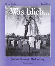 Was blieb ... : jüdische Spuren in Mecklenburg