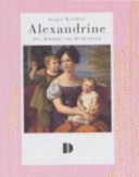 Alexandrine : die "Königin" von Mecklenburg ; aus dem Leben einer preußischen Prinzessin