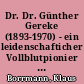 Dr. Dr. Günther Gereke (1893-1970) - ein leidenschafticher Vollblutpionier mit Pferdeverstand : der Westminister fand 1952 im Herzen der Uckermark Zuflucht und eine neue Heimat