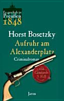 Aufruhr am Alexanderplatz : von Gontards fünfter Fall ; Criminalroman