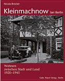 Kleinmachnow bei Berlin : Wohnen zwischen Stadt und Land 1920-1945