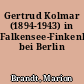 Gertrud Kolmar (1894-1943) in Falkensee-Finkenkrug bei Berlin