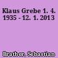 Klaus Grebe 1. 4. 1935 - 12. 1. 2013
