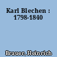 Karl Blechen : 1798-1840