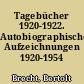 Tagebücher 1920-1922. Autobiographische Aufzeichnungen 1920-1954