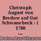 Christoph August von Bredow auf Gut Schwanebeck : ( 1780 + 1844)