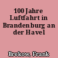 100 Jahre Luftfahrt in Brandenburg an der Havel
