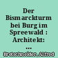Der Bismarckturm bei Burg im Spreewald : Architekt: Professor Bruno Möhring in Berlin