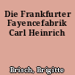 Die Frankfurter Fayencefabrik Carl Heinrich