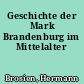 Geschichte der Mark Brandenburg im Mittelalter