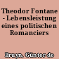 Theodor Fontane - Lebensleistung eines politischen Romanciers