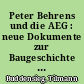 Peter Behrens und die AEG : neue Dokumente zur Baugeschichte der Fabriken am Humboldthain