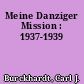Meine Danziger Mission : 1937-1939