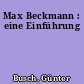 Max Beckmann : eine Einführung