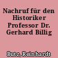 Nachruf für den Historiker Professor Dr. Gerhard Billig