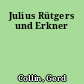 Julius Rütgers und Erkner