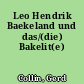 Leo Hendrik Baekeland und das/(die) Bakelit(e)