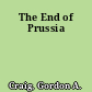 The End of Prussia