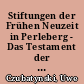 Stiftungen der Frühen Neuzeit in Perleberg - Das Testament der Bürgermeisterwitwe Lucia Konow geb. Bulss vom 19. Mai 1581