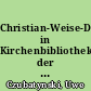 Christian-Weise-Drucke in Kirchenbibliotheken der ehemaligen DDR