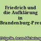 Friedrich und die Aufklärung in Brandenburg-Preußen