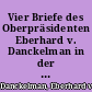 Vier Briefe des Oberpräsidenten Eberhard v. Danckelman in der Frage der neunten Kur an den Grafen Platen