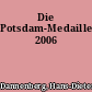 Die Potsdam-Medaille 2006