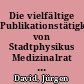 Die vielfältige Publikationstätigkeit von Stadtphysikus Medizinalrat Dr. Carl Johann Sybel