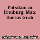Potsdam in Freiburg: Max Dortus Grab