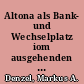 Altona als Bank- und Wechselplatz iom ausgehenden 18. und beginnenden 19. Jahrhundert